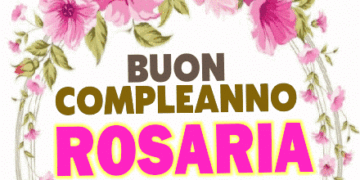 Buon Compleanno Rosaria