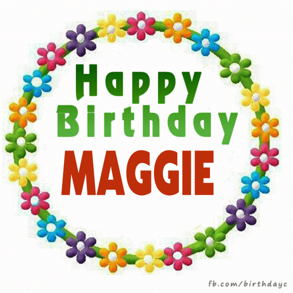 Happy Birthday Maggie Birthday Greeting Birthdaykim