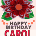 Happy Birtdhay Carol