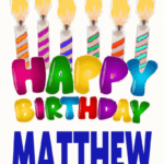 Happy Birthday MATTHEW