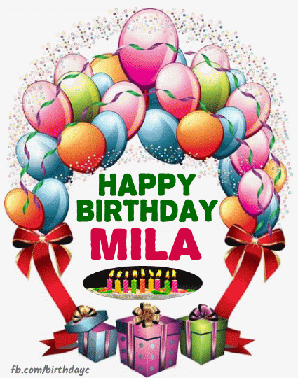 Happy Birthday MILA images | Birthday Greeting | birthday.kim