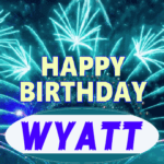 Happy Birthday Wyatt