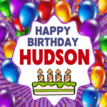 Happy Birthday Hudson