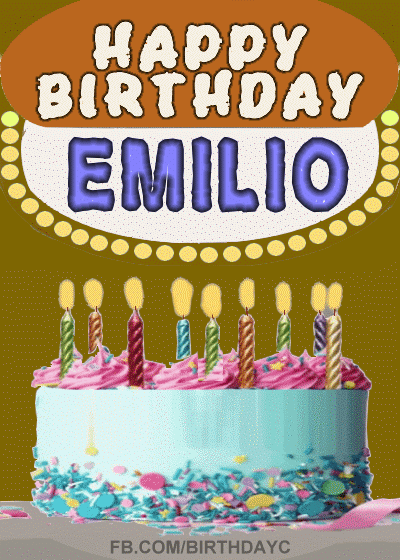 Happy Birthday EMILIO gifs