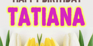 Happy Birthday Tatiana