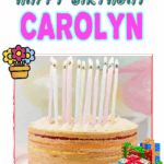 happy birthday Carolyn