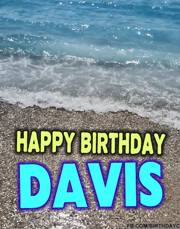 Happy Birthday DAVIS gifs