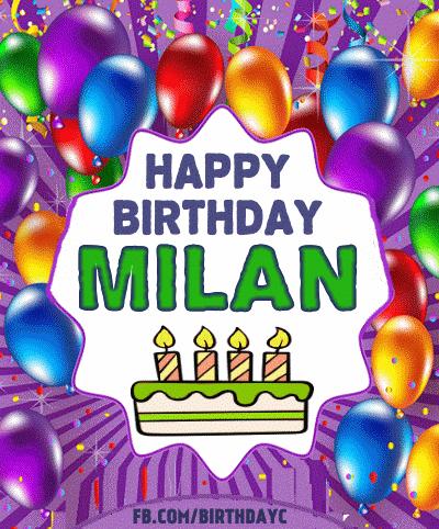 Happy Birthday MILAN gif images