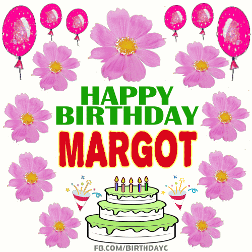 Happy Birthday MARGOT gif images