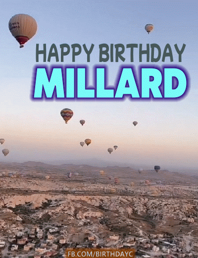 Happy Birthday MILLARD gif images