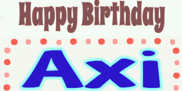 Happy Birthday Axi